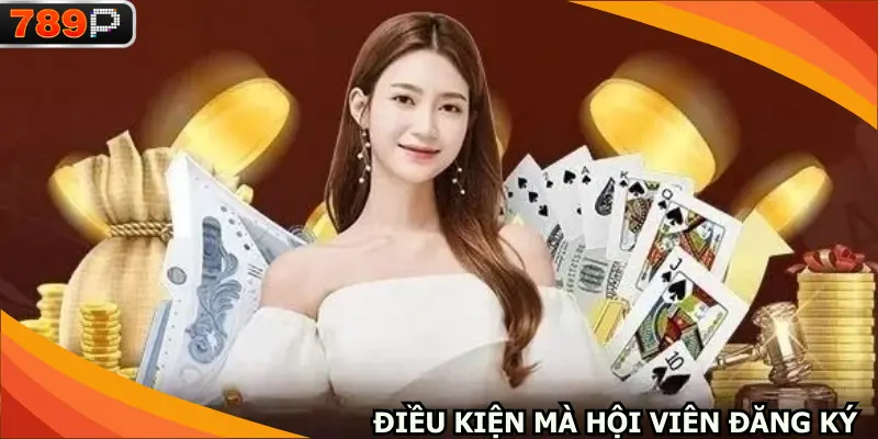 Điều kiện mà hội viên đăng ký tại trang game